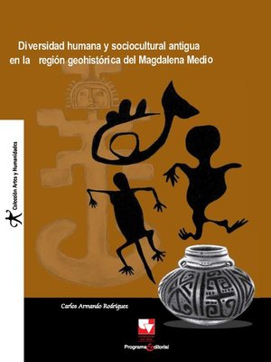 cover image of Diversidad humana y sociocultural antigua en la región geohistórica del Magdalena Medio